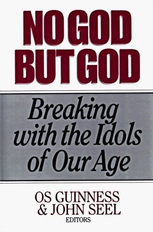 Cover of No God But God - Breaking with the Idols of Our Age